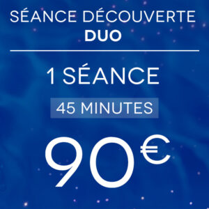Séance découverte en DUO - 40 minutes
