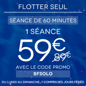 Flotter seul - 1 séance de 60 min à Body Float Châtelet (Tarif liberté)